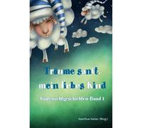 Träume Sanft, Mein Liebes Kind Band 1