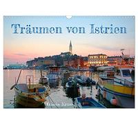 Träumen von Istrien (Wandkalender 2026 DIN A3 quer), CALVENDO Monatskalender: Kroatiens große Halbinsel erfüllt viele Urlaubsträume