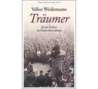 Träumer - Als Die Dichter Die Macht Übernahmen