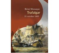 Trafalgar 21 octobre 1805 - Rémi Monaque - Passés Composés - broché - Essai