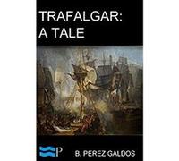 Trafalgar Benito Pérez Galdós (Auteur)
