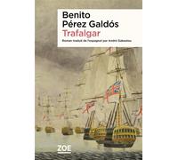 Trafalgar - Benito Pérez Galdós - Zoe - broché - Roman
