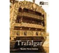 Trafalgar - Pérez Galdós, Benito (1843-1920) Pérez Galdós, Benito 1843 - 1920 (Auteur)
