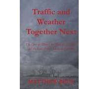 Traffic And Weather Together Next: The Love Of Money, The Root Of All Evil, And The End Of The American Economy