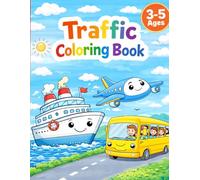 Traffic Coloring Book for Kids Ages 3-5: Easy Coloring Pages with Cars, Buses, Trains & Airplanes - Perfect for Toddlers and Preschoolers