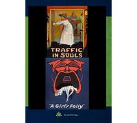 Traffic in Souls & A Girl's Folly