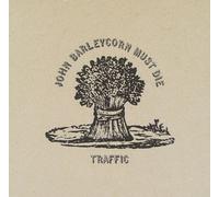 Traffic – John Barleycorn Must Die