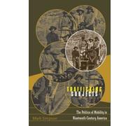 Trafficking Subjects: The Politics Of Mobility In Nineteenth-Century America by Mark Simpson (2004-12-15)
