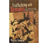 Trafficking with Demons by Martha Rampton Martha Rampton (Auteur)