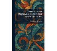Traffics and Discoveries, Actions and Reactions