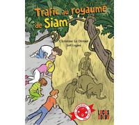 Trafic au royaume de Siam - Christine Le Dérout - Locus Solus Junior - broché - Roman junior