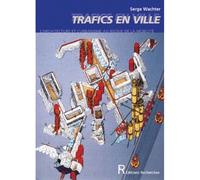 Trafic en ville - Serge Wachter - Recherches - broché - Essai