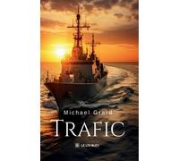 Trafic - Michael Grard - Le Lys Bleu - broché - Roman