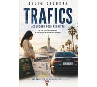 Trafics: (Accoucher pour renaître)