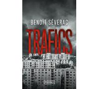 Trafics - Benoît Séverac - Pocket - Poche - Roman
