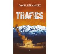 Trafics - Daniel Hernandez - T.d.o - broché - Roman