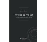 Trafics de Proust: Merleau-Ponty, Sartre, Deleuze, Barthes