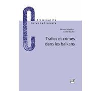 Trafics et crimes dans les balkans - Xavier Raufer - Puf - broché - Livre
