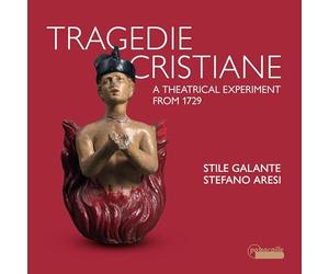 Tragedie Cristiane/Musique de Scene Baroque Italienne