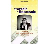 Tragédie et mascarade - autopsie de la crise des fonds juifs et de l'or nazi - Philippe Braillard - Georg - Livre