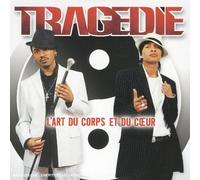 Tragedie - L Art du Corps et du Coeur [Import]