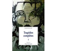 Tragédies complètes 2 Électre, Philoctète, Œdipe à Colone - Sophocle - Solitaires Intempestifs - broché - Théâtre