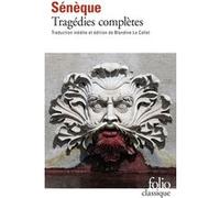 Tragédies complètes Sénèque (Auteur), Blandine Le Callet (Edité par)