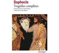 Tragédies complètes Sophocle (Auteur), Pierre Vidal-Naquet (Préface), Paul Mazon (Traduction)