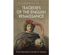 Tragedies of the English Renaissance by John H. Cameron Inconnu (Auteur)