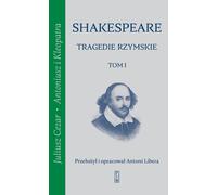 Tragédies romaines. Volume 1 Jules César, Antoine et Cléopâtre