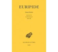 Tragédies, tome 2 : Hippolyte - Andromaque - Hécube