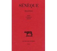 Tragédies, tome 2. Oedipe - Agamemnon - Thyeste