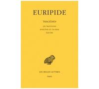 Tragédies - Tome 4, Les Troyennes, Iphigénie En Tauride, Electre