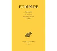 Tragédies - Tome 4, Les Troyennes, Iphigénie En Tauride, Electre