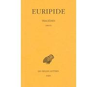 Tragédies, tome 6, 1 : Oreste