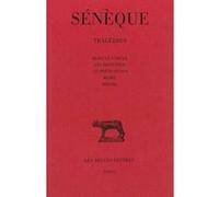 Sénèque : Tragédies, tome 1