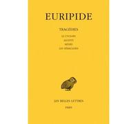 Tragédies. Tome I : Le Cyclope - Alceste - Médée - Les Héraclides Tome 1 - Euripide - Belles Lettres - relié - Livre