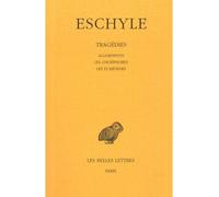 Tragédies. Tome II : Agamemnon - Les Choéphores - Les Euménides - Eschyle. Tome 2 - Eschyle - Belles Lettres - Livre