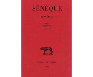 Tragédies. Tome II : Œdipe - Agamemnon - Thyeste Oedipe - Agamemnon - Thyeste - Sénèque - Belles Lettres - broché - Livre