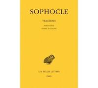 Tragédies, tome 3. Philoctète - Oedipe à Colone