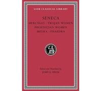 Tragedies, Volume I: Hercules. Trojan Women. Phoenician Women. Medea. Phaedra: 1 (Seneca) - [Version Originale] Inconnu (Auteur)