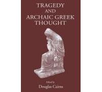 Tragedy And Archaic Greek Thought