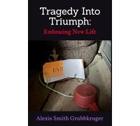 Tragedy Into Triumph: Embracing New Life