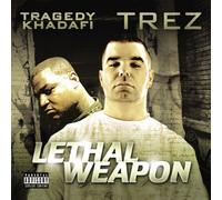 Tragedy Khadafi & Trez - Lethal Weapon