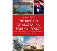 Tragedy Of Australian Foreign Policy