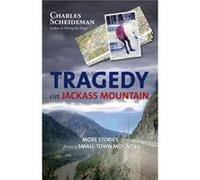 Tragedy on Jackass Mountain More Stories from a SmallTown Mountie by Charles Scheideman Charles Scheideman (Auteur)