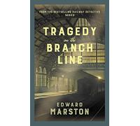 Tragedy on the Branch Line