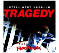 Tragedy: Saga Of A Hoodlum