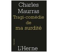 Tragi-Comédie De Ma Surdité