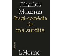 tragi-comedie de ma surdite